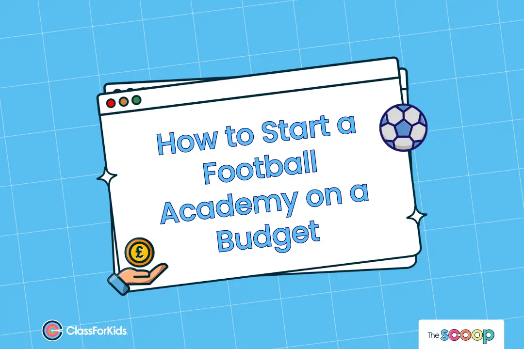 How to Start a Football Academy On a Budget Blog